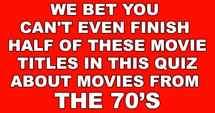 Banner for We bet you can't even finish half of these movie titles in this quiz