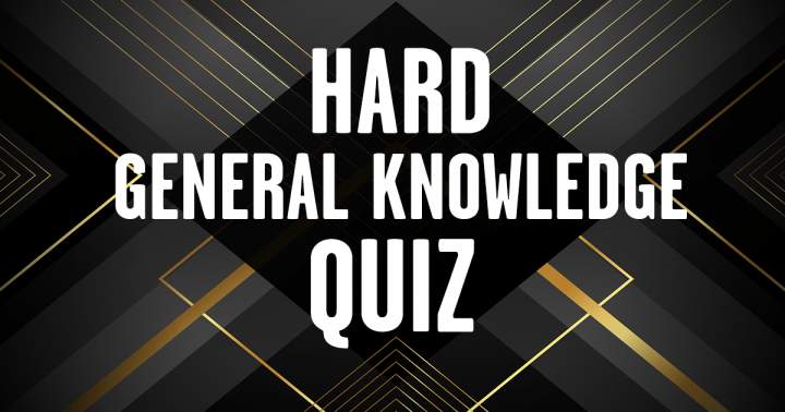 Banner for Challenging General Knowledge Quiz