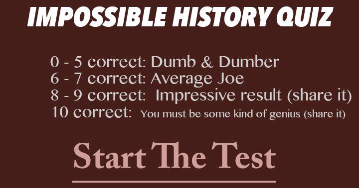 Banner for Tough History Test: Can you obtain a commendable score?