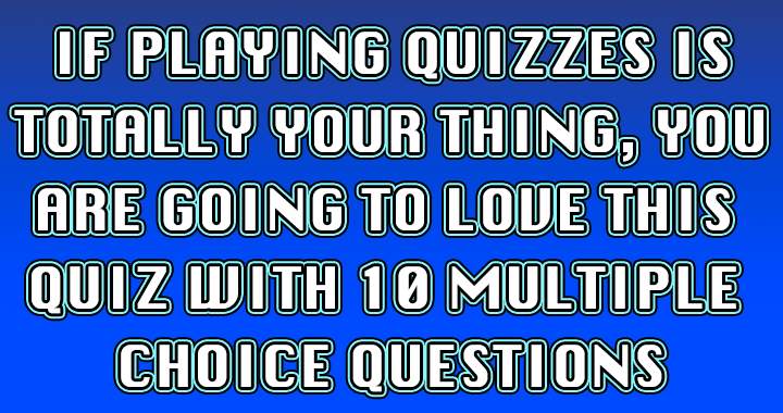 Banner for Only a quiz lover will score a perfect 10!