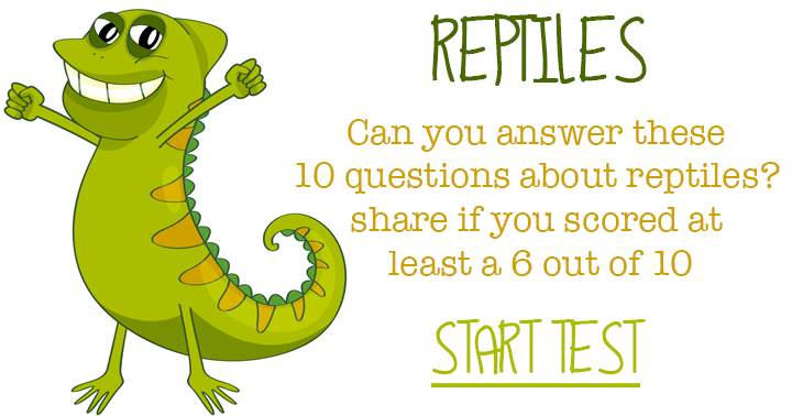 Banner for Section: Reptiles, Number of Questions: 10, Difficulty Level: Moderate. Move forward with the challenge if you score at least 6!