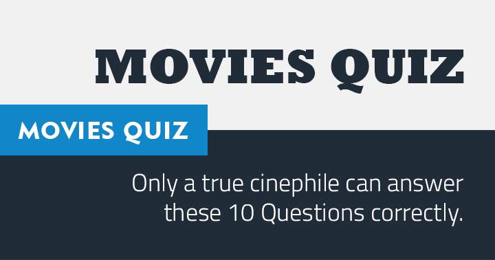 Banner for Are you a true Cinephile? Prove it with this Movie quiz!