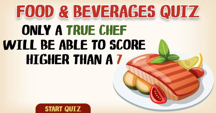 Food & Beverages Trivia Quiz