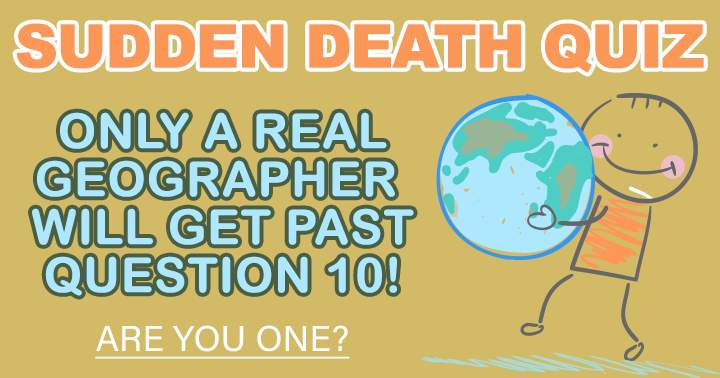 Banner for Play this quiz and find out if you are a real geographer! 