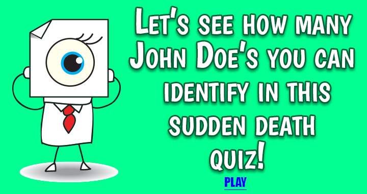 Banner for Can you identify all 15 John Doe's in this Sudden Death quiz?