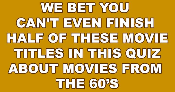 Banner for We bet you can't even finish half of these movie titles in this quiz