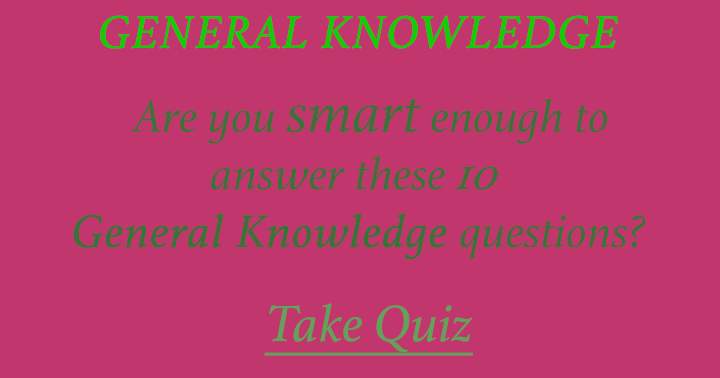 Banner for Are you smarter than your friends? Check it out with this General Knowledge quiz!