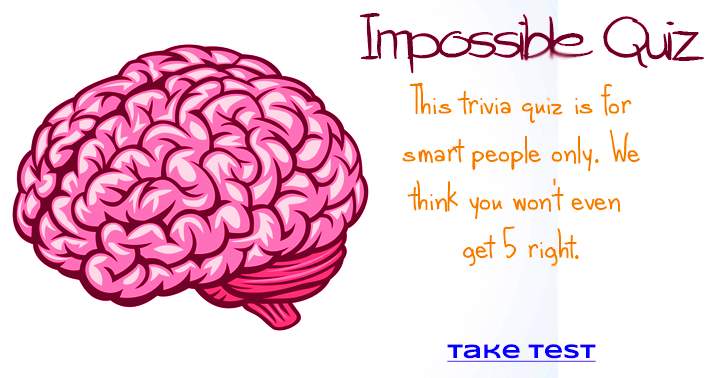 Banner for Impossible General Knowledge Trivia Quiz, only share if you score at least 5 out of 10