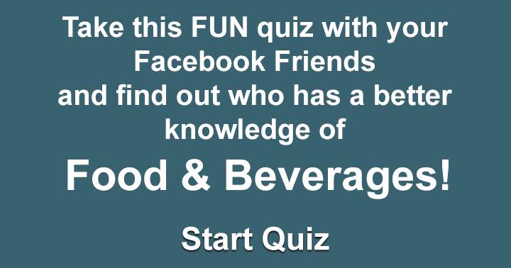 Banner for Take this fun quiz with your Facebook Friends and find out who has a better knowledge of Food & Beverages!