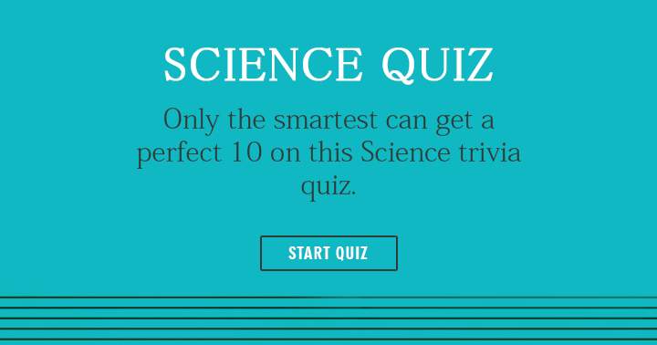 Banner for Are you smart enough to get a perfect score in this science quiz? Share if you did!