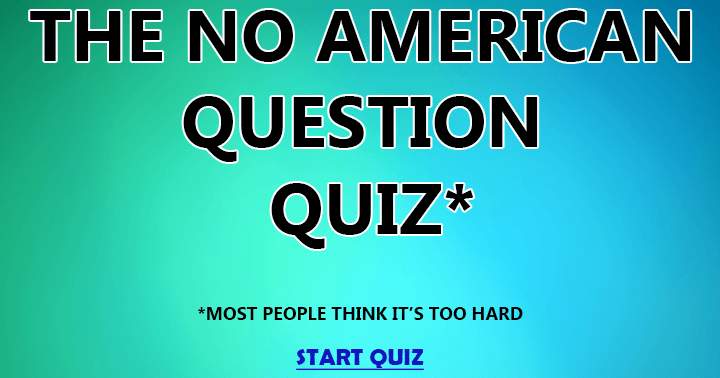 Banner for Can you  score a decent score in this quiz with no American questions?