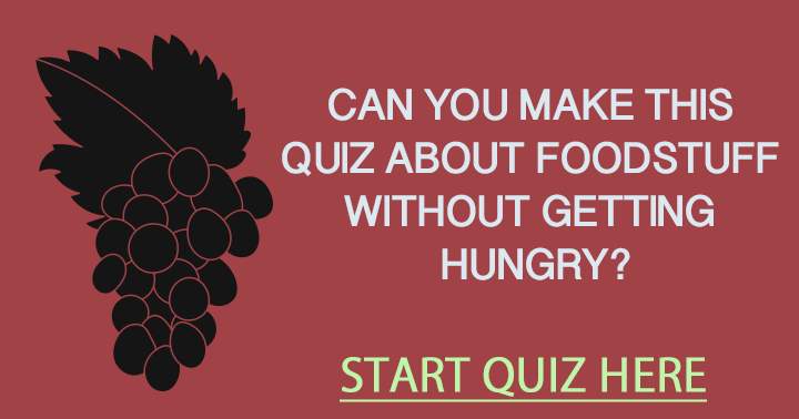 Are you hungry? You will be after taking this delicious quiz! 