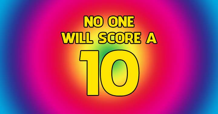 Banner for No one will score a 10