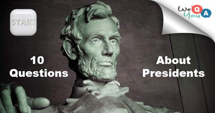 Banner for 10 questions about the history of Presidents