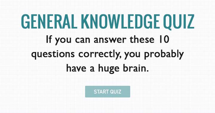 Banner for Do you have a huge brain? Test how big it is with this fun general knowledge trivia quiz.