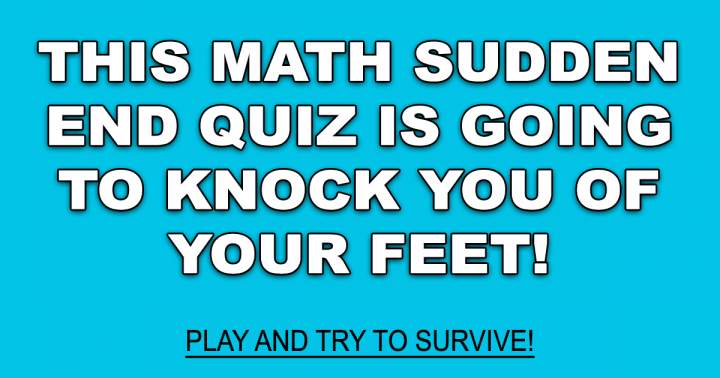 Banner for Sudden End Math Quiz